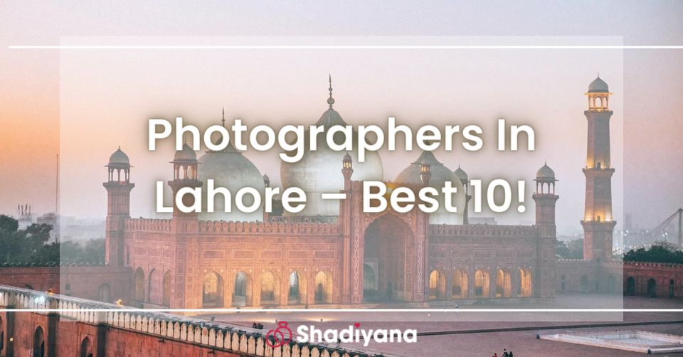 Top Photographers in Lahore